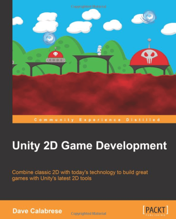 «‎‎Unity 2D Game Development» от Дэйва Калабрезе