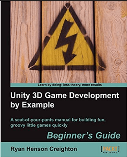 «‎Unity 3D Game Development by Example Beginner's Guide» by Ryan Henson Creighton
