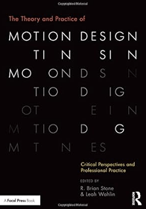 «The Theory and Practice of Motion Design» от Брайана Стоуна